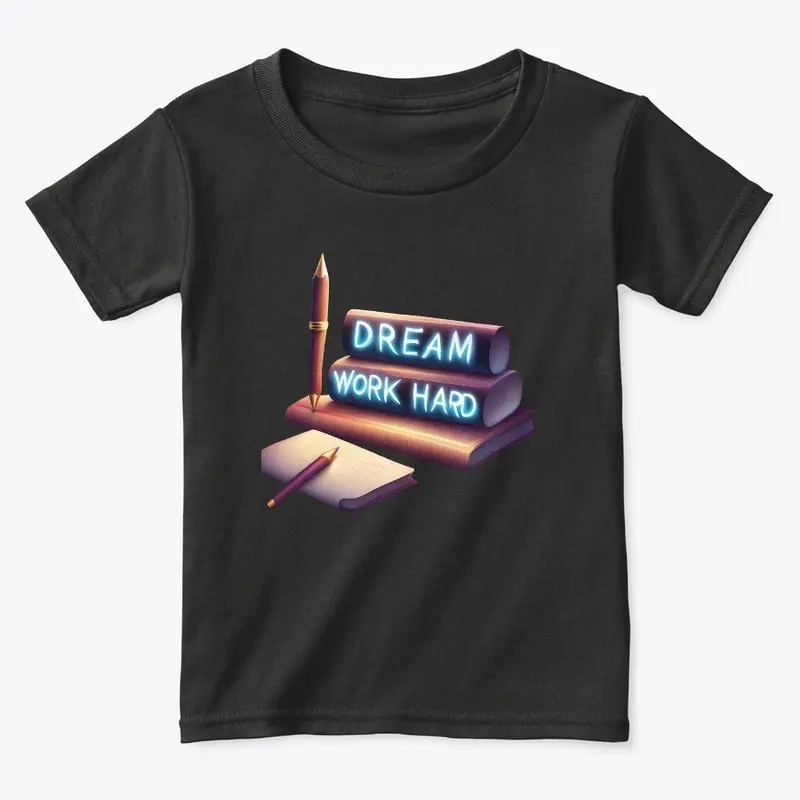 Unisex Apparel - 'Dream Work Hard' Art